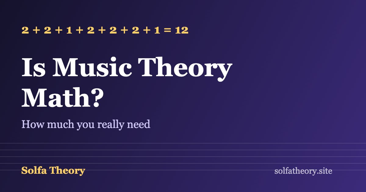 Is music theory math? Counting, fractions and ratios in music